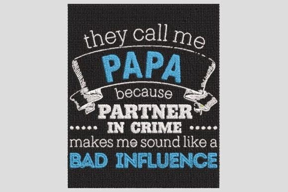 They Call Me Papa Family Quotes Embroidery